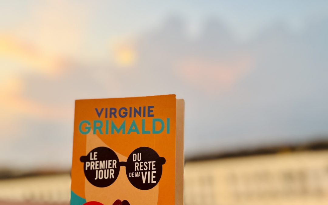 Le premier jour du reste de ma vie - Virginie Grimaldi, couverture du livre face au ciel