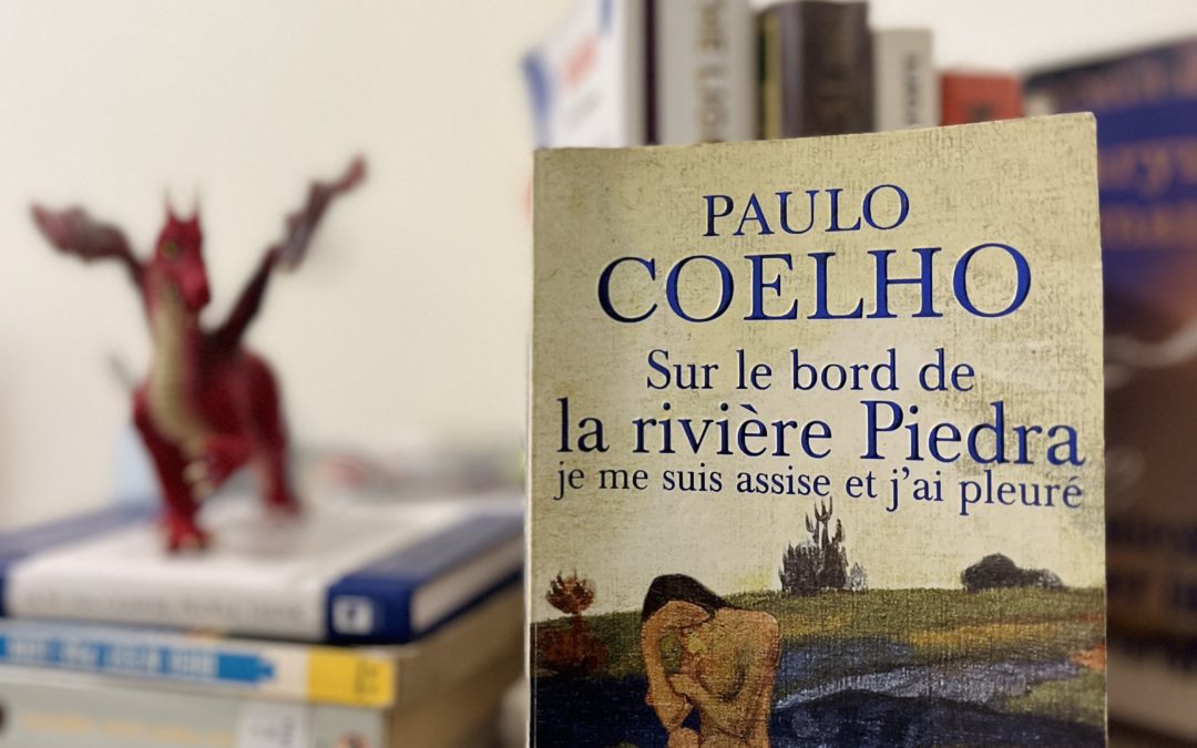 Sur le bord de la rivière Piedra je me suis assise et j’ai pleuré de Paulo Coelho